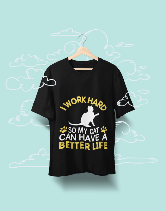 Funky Fox I Work Hard So My Cat Can Have a Better Life T-Shirt – Cat Parent Edition